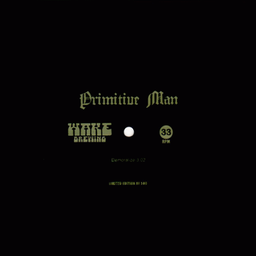 Primitive Man : Demoralize